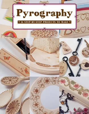 Book cover for product 9781784941611 Pyrography: 12 Step-by-Step Projects to Make