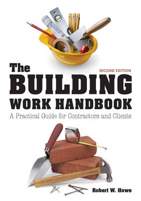 Book cover for product 9781784943165 The Building Work Handbook: A Practical Guide for Contractors and Clients