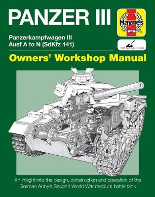 Book cover for product 9780857338273 Panzer III Tank Manual: Panzerkampfwagen III Sd Kfz. 141 Ausf A-N (1937-45