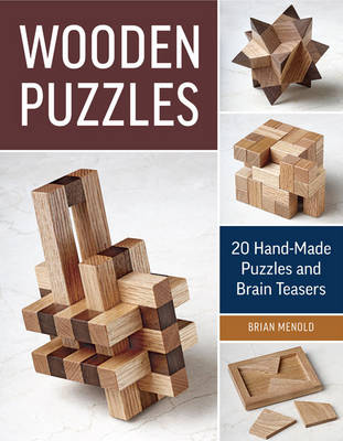Book cover for product 9781631863608 Wooden Puzzles: 20 Hand-Made Puzzles and Brain Teasers